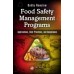 Food Safety Management Programs: Applications, Best Practices, and Compliance